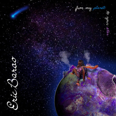 Eric Barao - From My Planet To Your Star Album Cover